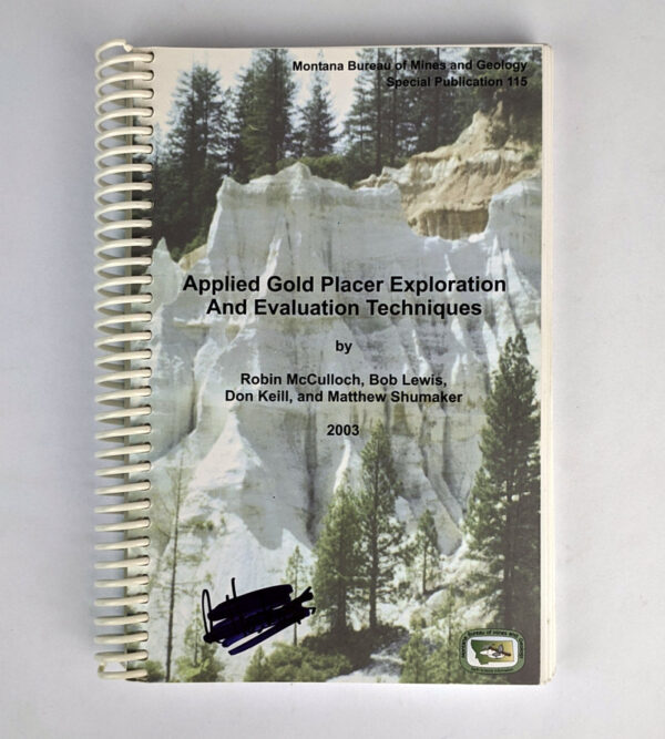 Applied Gold Placer Exploration and Evaluation Techniques