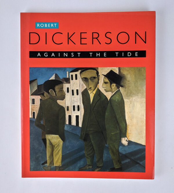 Robert Dickerson: Against The Tide