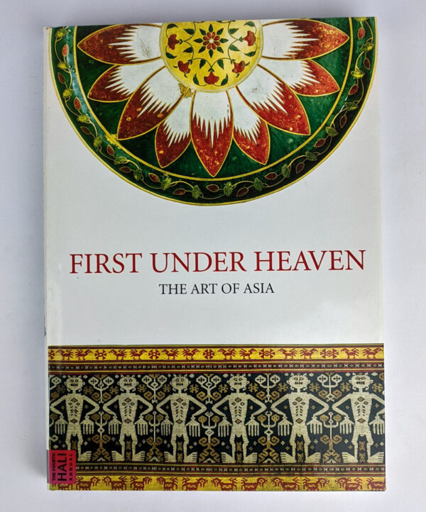 First Under Heaven: The Art of Asia