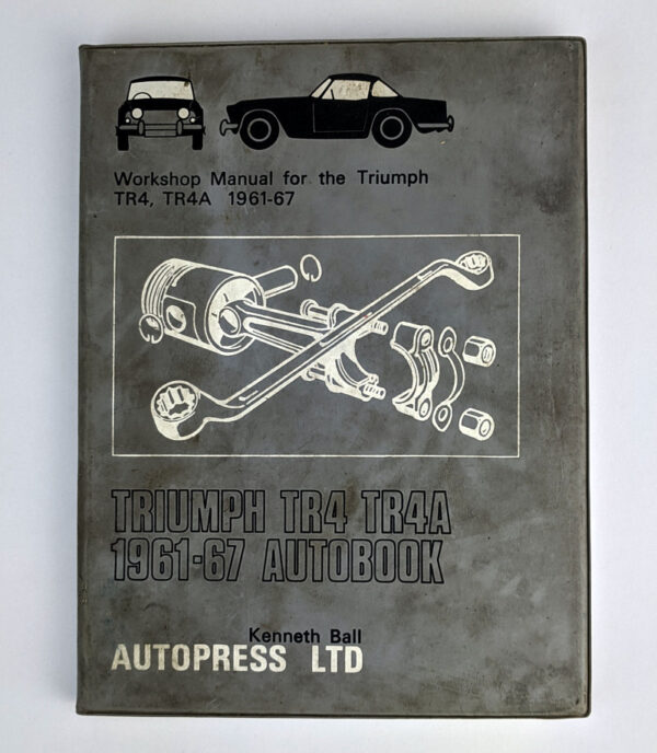 Triumph TR4 TR4a 1961-67 Autobook: Workshop Manual for the Triumph Tr4, TR4A 1961-67