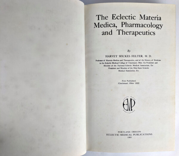 The Eclectic Materia Medica, Pharmacology and Therapeutics (Naturopathic Medical Series Vol. 1) - Image 2