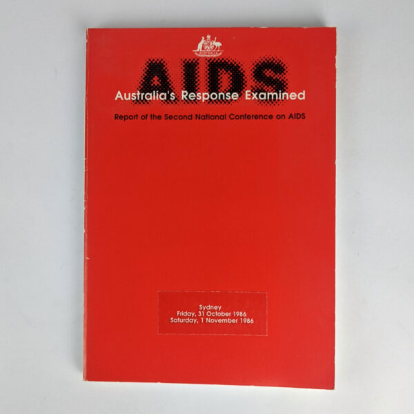 AIDS: Australia's Response Examined: Report of the Second National Conference on AIDS