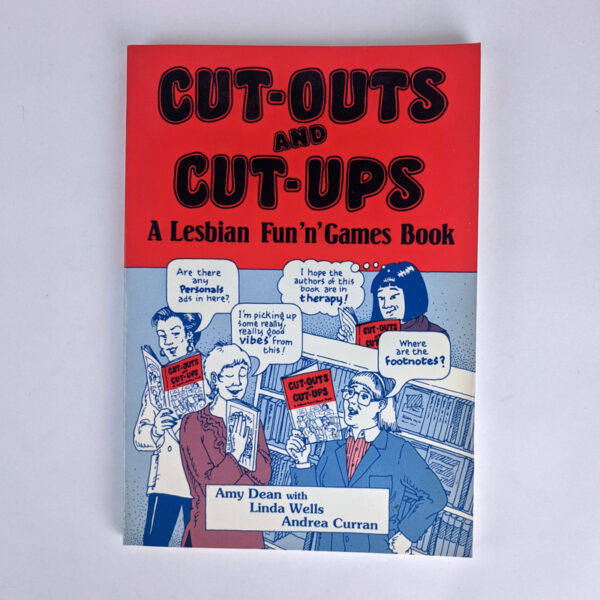 Cut-Outs and Cut-Ups: A Lesbian Fun'n'Games Book