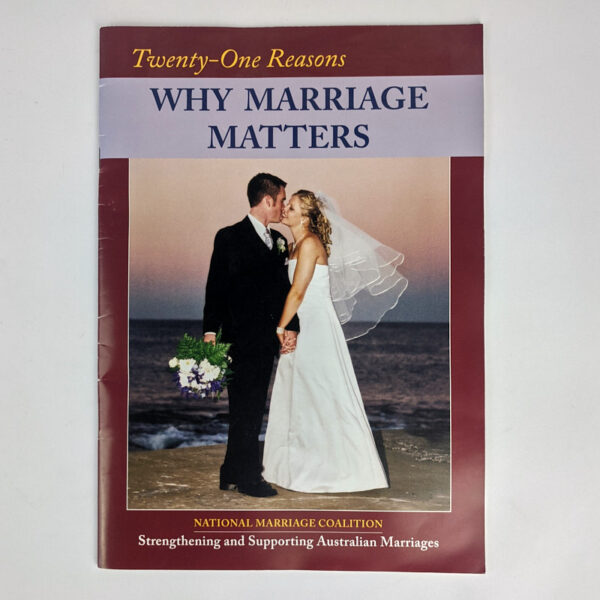 Twenty-One Reasons Why Marriage Matters