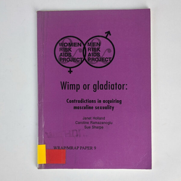 Wimp or Gladiator: Contradictions in Acquiring Masculine Sexuality