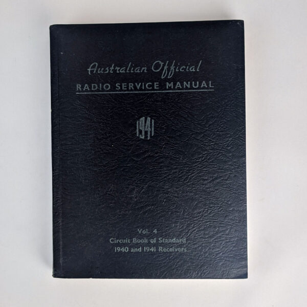 Australian Official Radio Service Manual: The Circuit Book of Standard 1940/41 Australian Receivers