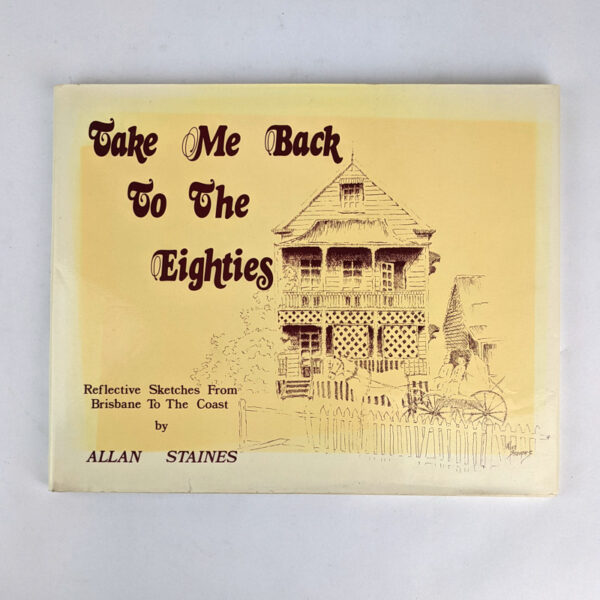 Take Me Back To The Eighties: Reflective Sketches from Brisbane to the Coast