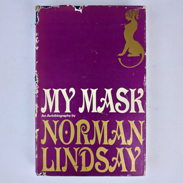 My Mask: for what little I know of the man behind it, An Autobiography
