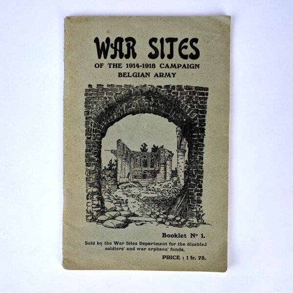 The Operations of the Belgian Army, 1914-1918: The Outlasting War Sites