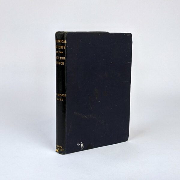 Historical Sketches of the English Church for the People of England