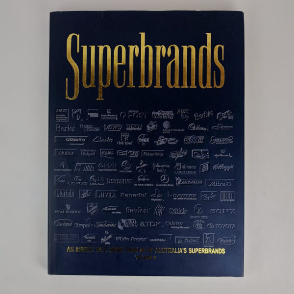 Superbrands: An Insight Into More Than 80 of Australia's Superbrands Volume II