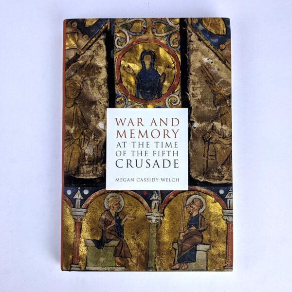 War and Memory at the Time of the Fifth Crusade