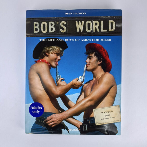 Bob's World: The Life and Boys of AMG's Bob Mizer