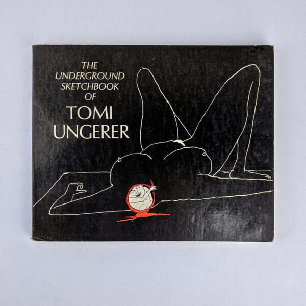 The Underground Sketchbook of Tomi Ungerer