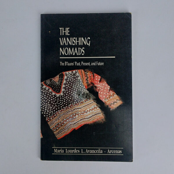 The Vanishing Nomads: The B'laans' Past, Present, and Future