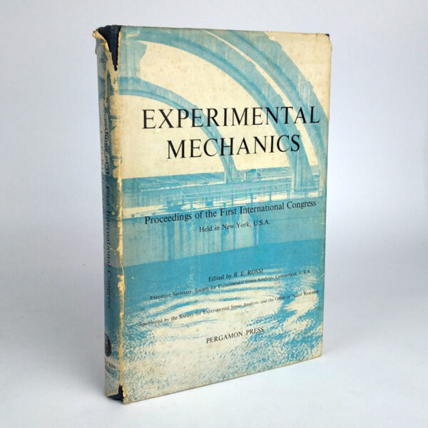 Experimental Mechanics: Proceedings of the First International Congress on Experimental Mechanics Held in New York, November 103, 1961
