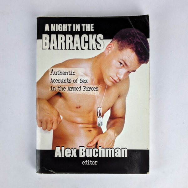 A Night In The Barracks: Authentic Accounts of Sex in the Armed Forces