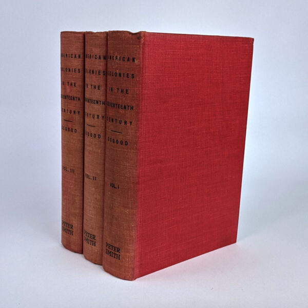 The American Colonies in the Seventeenth Century (3 Volumes)