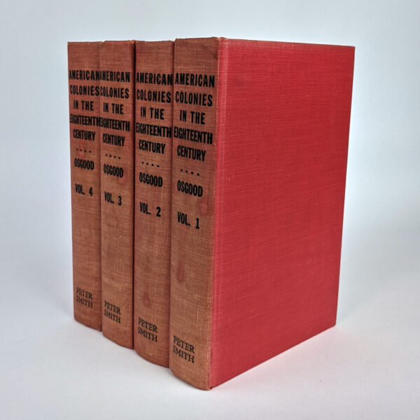 The American Colonies in the Eighteenth Century (4 Volumes)