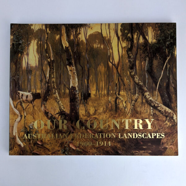 Our Country: Australian Federation Landscapes, 1900-1914