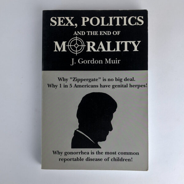 Sex, Politics and the End of Morality