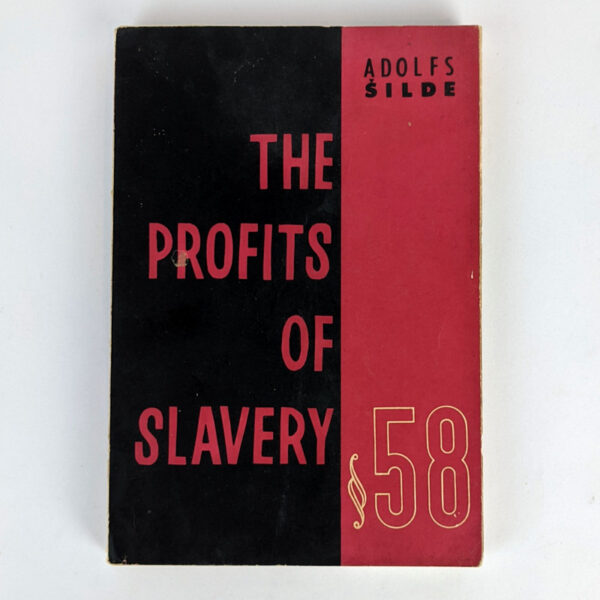 The Profits of Slavery: Baltic Forced Laborers and Deportees Under Stalin and Khrushchev