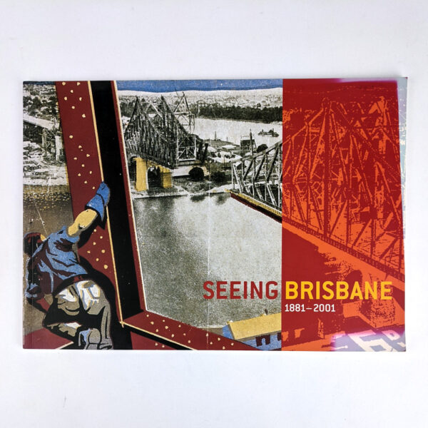 Seeing Brisbane, 1881-2001