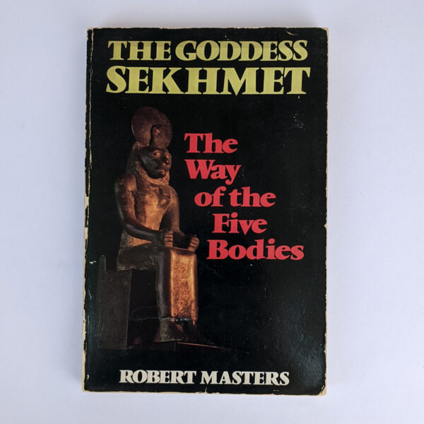 The Goddes Sekhmet: The Way of the Five Bodies