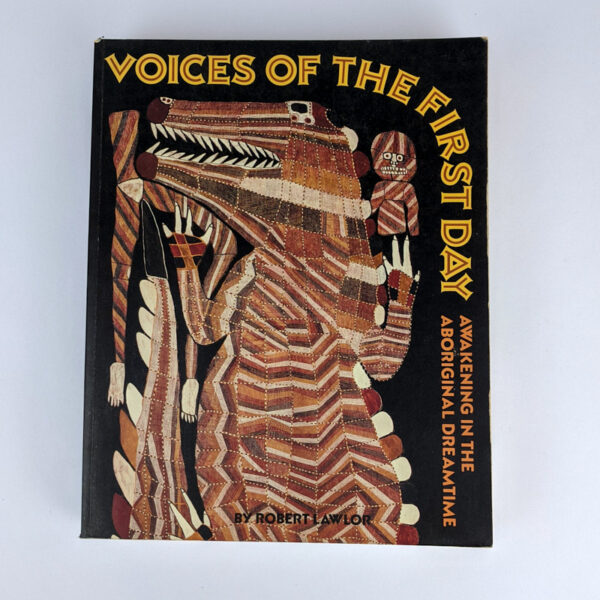 Voices of the First Day: Awakening in the Aboriginal Dreamtime