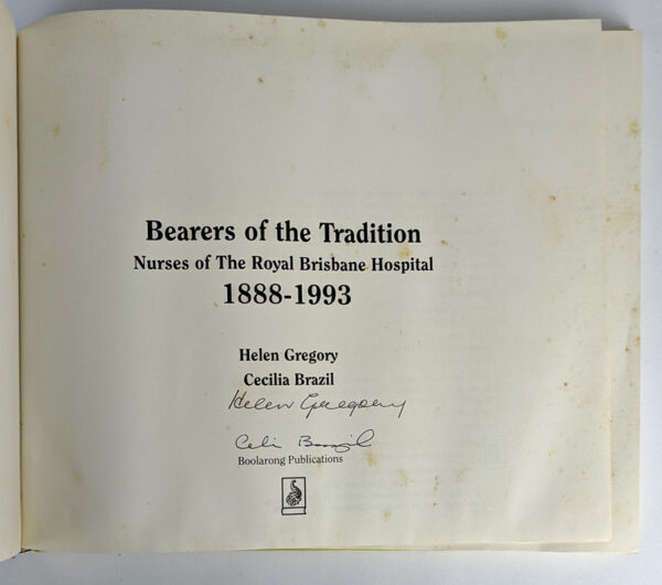 Bearers of the Tradition: Nurses of The Royal Brisbane Hospital, 1888-1993 - Image 2