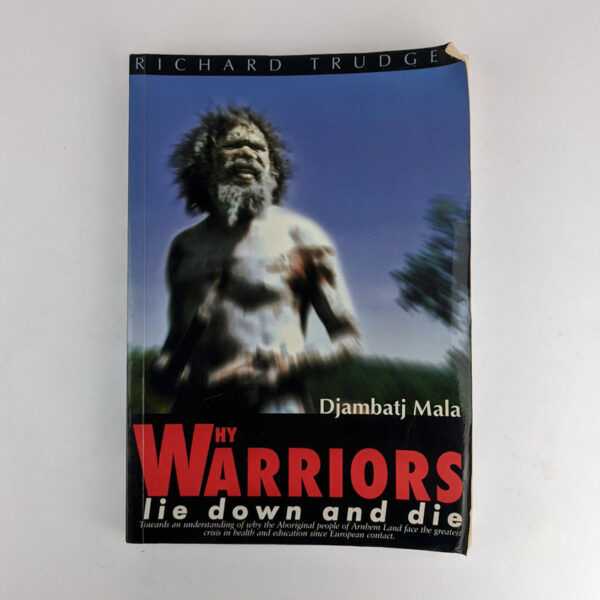 Why Warriors Lie Down And Die