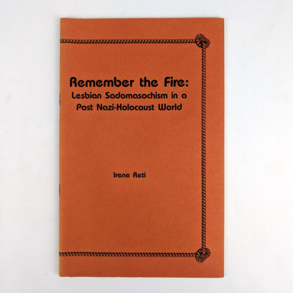 Remember the Fire: Lesbian Sadomasochism in a Post Nazi-Holocaust World