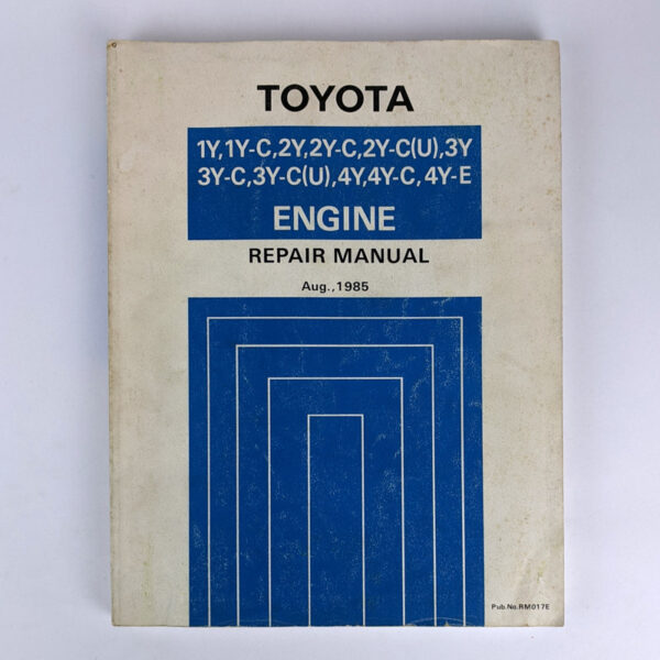 Toyota Engine Repair Manual: 1Y, 1Y-C, 2Y, 2Y-C, 26-C(U), 3Y, 3Y-C, 3Y-C(U), 4Y, 4Y-C, 4Y-E, Aug., 1985
