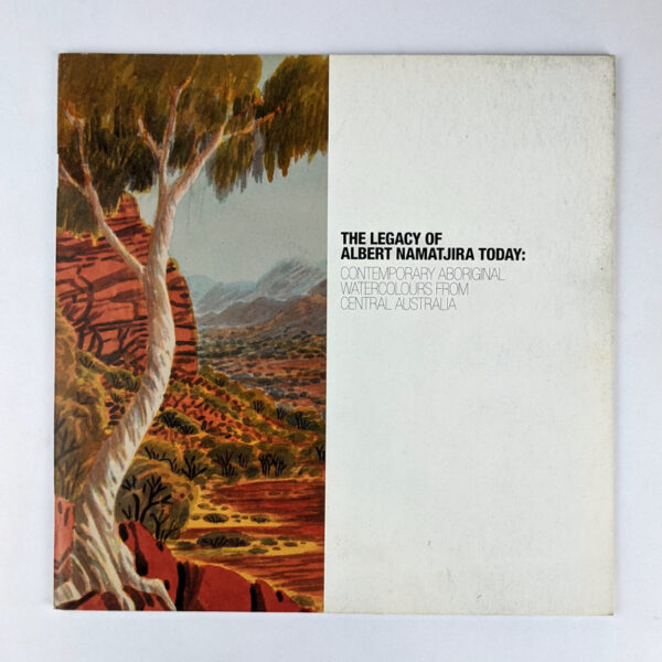 The Legacy of Albert Namatjira Today: Contemporary Aboriginal Watercolours from Central Australia