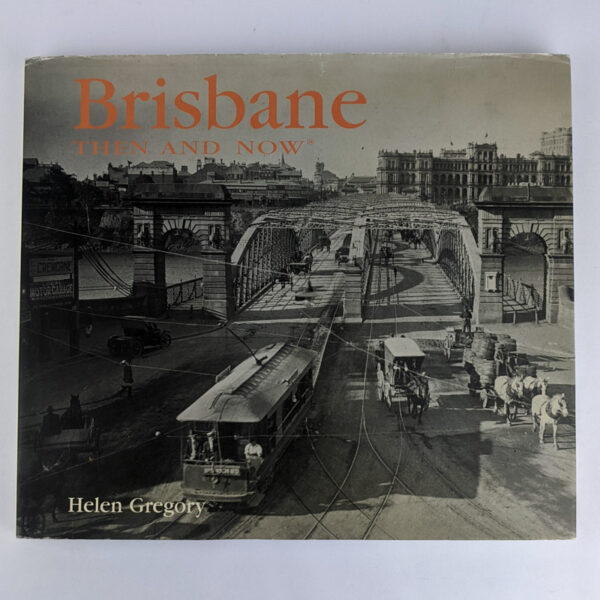 Brisbane: Then And Now
