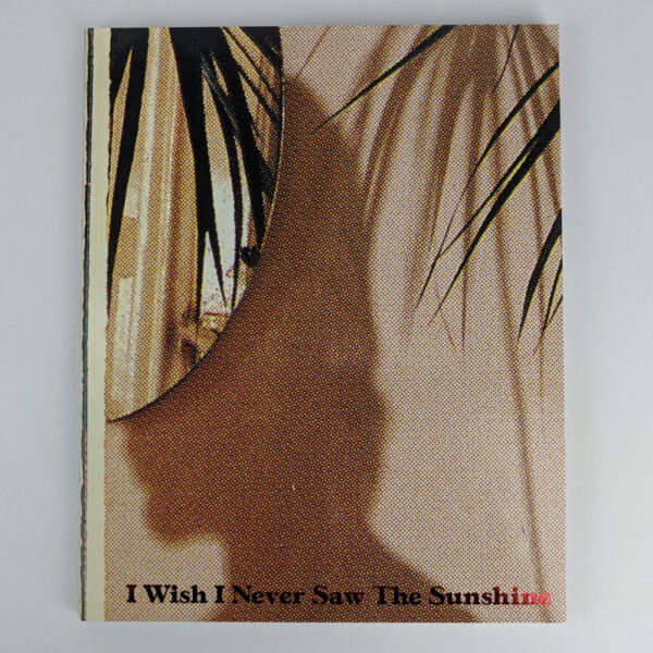 I Wish I Never Saw The Sunshine