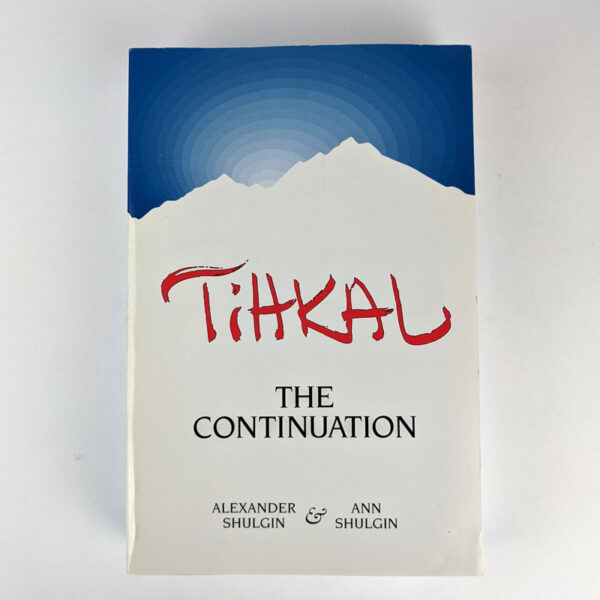 TiHKAL: The Continuation
