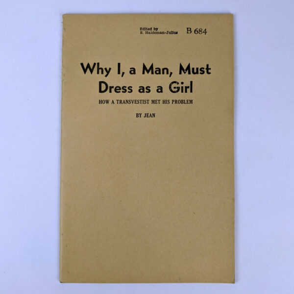 Why I, a Man, Must Dress as a Girl: How a Transvestist Met His Problem
