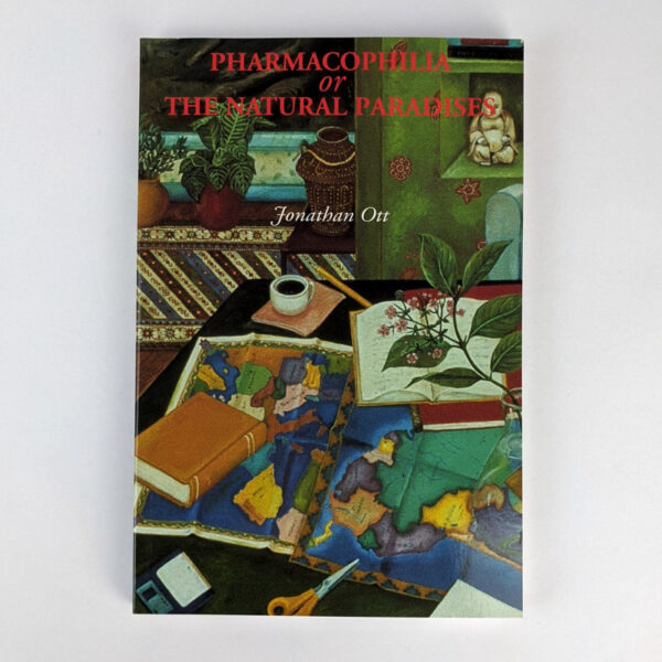 Pharmacophilia or The Natural Paradises