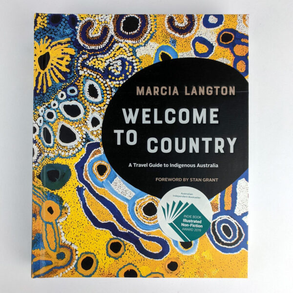 Welcome To Country: A Travel Guide to Indigenous Australia