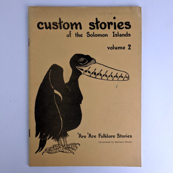 Custom Stories of the Solomon Islands Volume 2: 'Are 'Are Folklore Stories