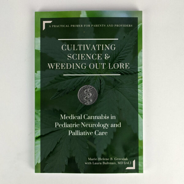 Cultivating Science & Weeding Out Lore: Medical Cannabis in Pediatric Neurology and Palliative Care