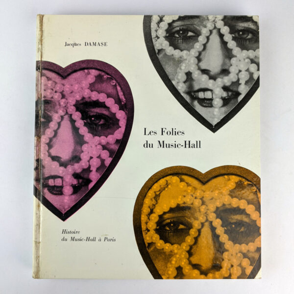 Les Folies du Music-Hall: Histoire du Music-Hall a Paris de 1914 a nos jours