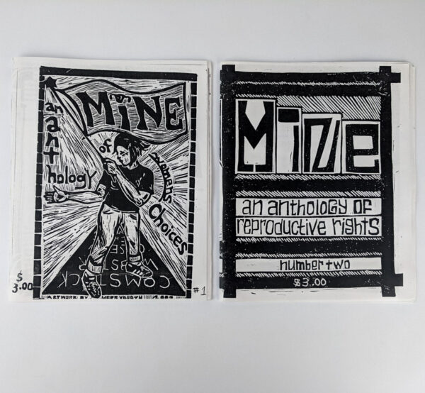 Mine: An Anthology of Women's Choices / Reproductive Rights (Number 1 & 2)