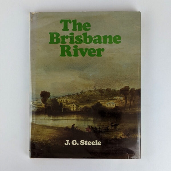 The Brisbane River: An Illustrated History