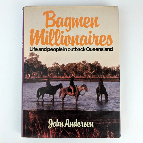 Bagmen Millionaires: Life and People in Outback Queensland