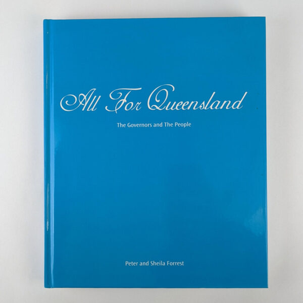 All For Queensland: The Governors and The People