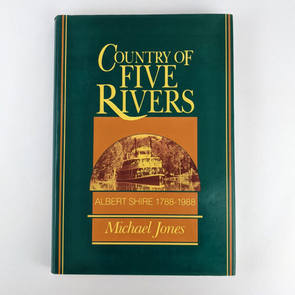 Country Of Five Rivers: Albert Shire, 1788-1988