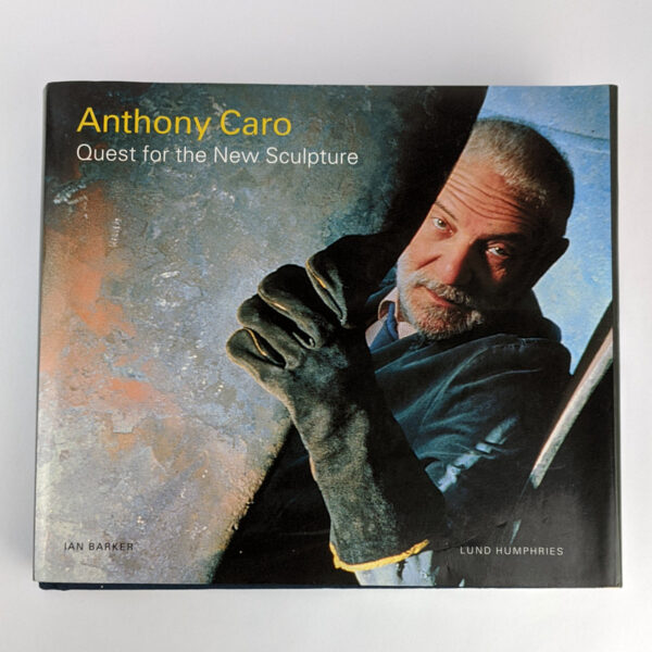 Anthony Caro: Quest for the New Sculpture