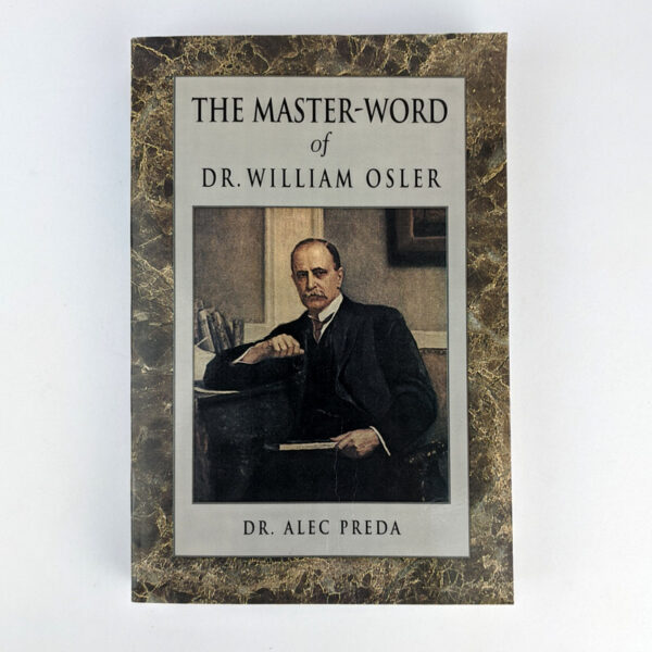 The Master-Word of Dr. William Osler or A Way of Life in 'Aequanimitas'
